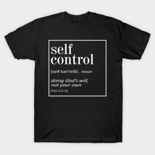 Self Control - Titus 2:11-12 | Bible Quotes T-Shirt